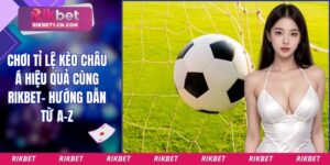 Tỉ lệ kèo Châu Á