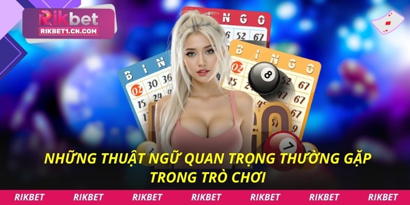Danh sách thuật ngữ hay gặp trong quá trình chơi